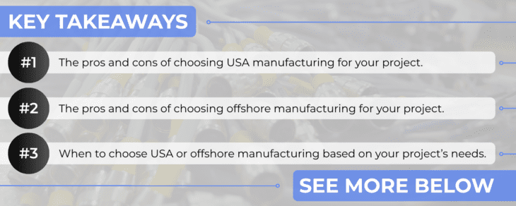 Key takeaways for Choosing the Right Solution Sourcing Electronic Assemblies in the USA vs. Offshore