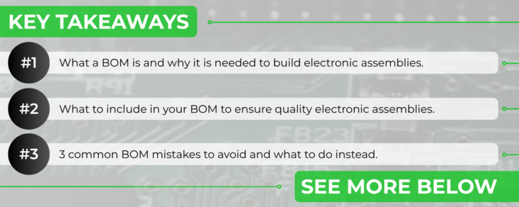 Everything You Need to Know About BOMs for Electronic Assembly Key Takeaways